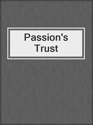 cover image of Passion's Trust