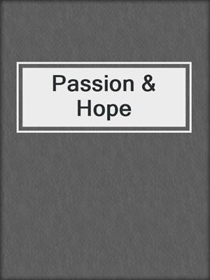 cover image of Passion & Hope