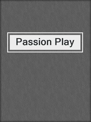 cover image of Passion Play
