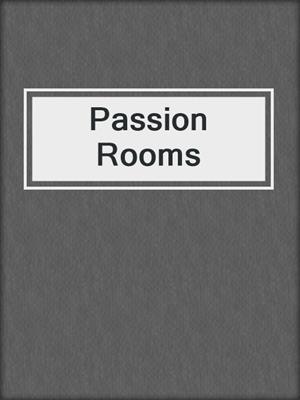 cover image of Passion Rooms
