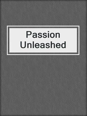 Passion Unleashed