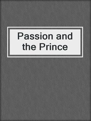 cover image of Passion and the Prince