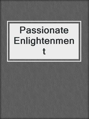 cover image of Passionate Enlightenment