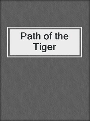 cover image of Path of the Tiger