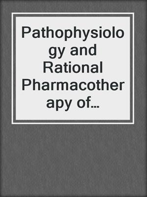 Pathophysiology and Rational Pharmacotherapy of Myocardial Ischemia