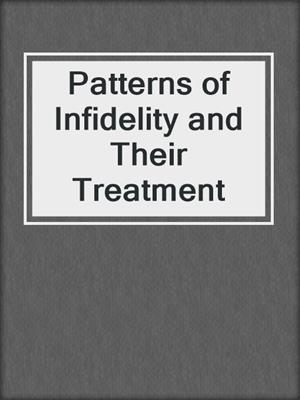 cover image of Patterns of Infidelity and Their Treatment