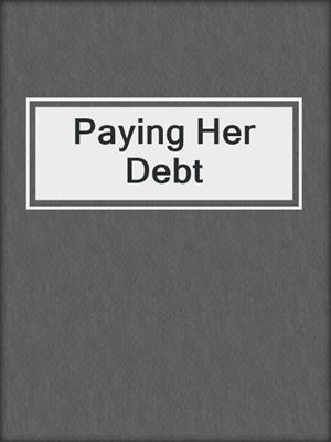 Paying Her Debt