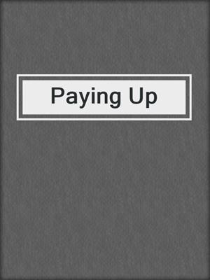 cover image of Paying Up