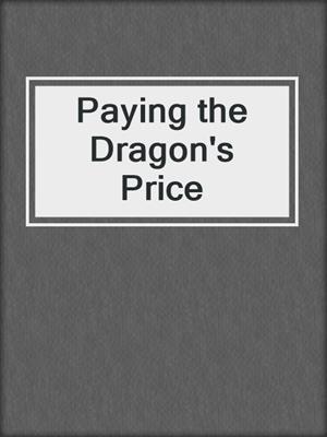 cover image of Paying the Dragon's Price