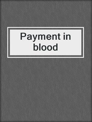 Payment in blood