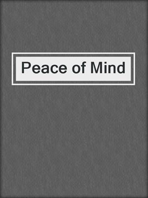 Peace of Mind