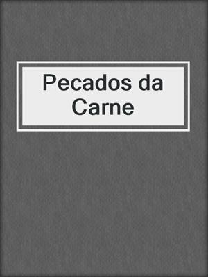 cover image of Pecados da Carne