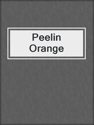 cover image of Peelin Orange