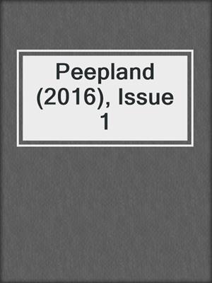 cover image of Peepland (2016), Issue 1