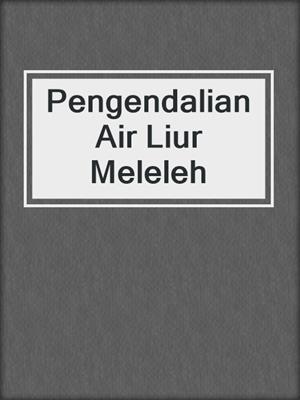 Pengendalian Air Liur Meleleh
