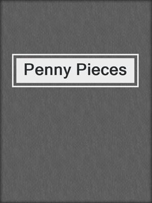 Penny Pieces