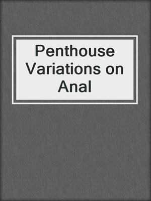 cover image of Penthouse Variations on Anal