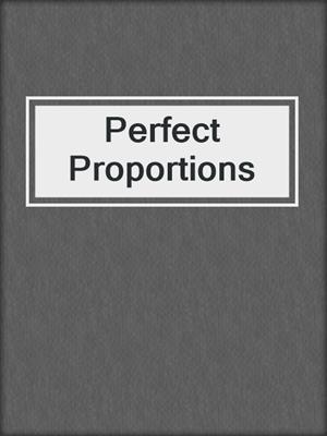 cover image of Perfect Proportions