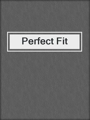 cover image of Perfect Fit