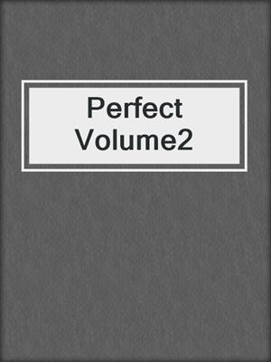 cover image of Perfect Volume2