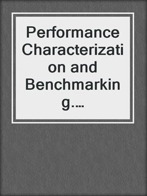 Performance Characterization and Benchmarking. Traditional to Big Data