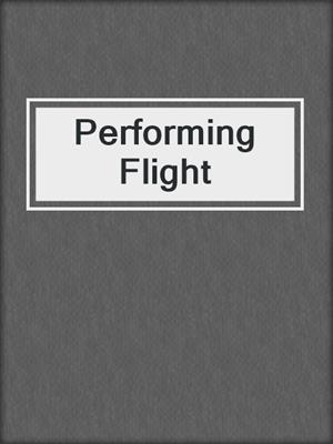 Performing Flight