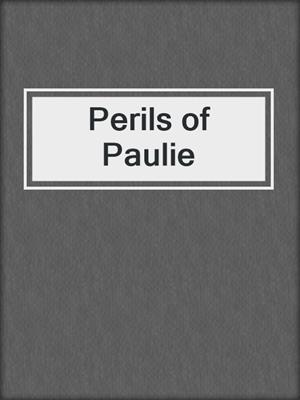 cover image of Perils of Paulie