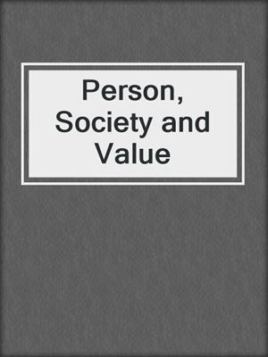 Person, Society and Value