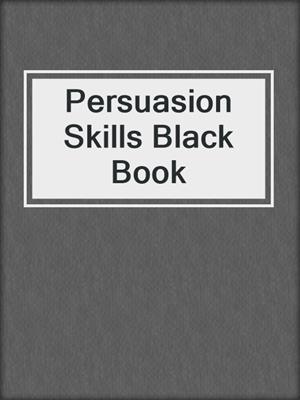 Persuasion Skills Black Book