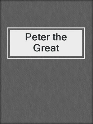 Peter the Great