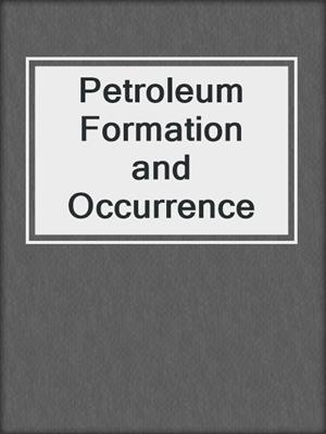 Petroleum Formation and Occurrence