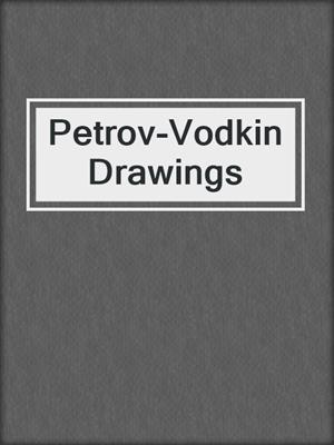 cover image of Petrov-Vodkin Drawings