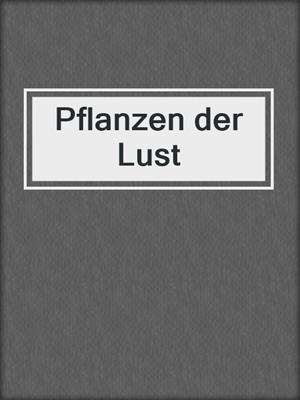 cover image of Pflanzen der Lust