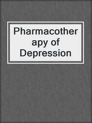 Pharmacotherapy of Depression