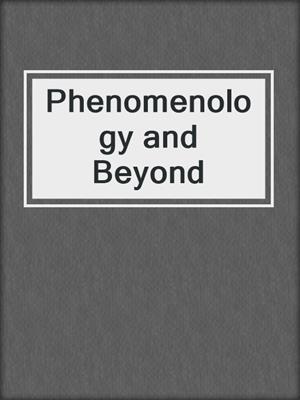 Phenomenology and Beyond