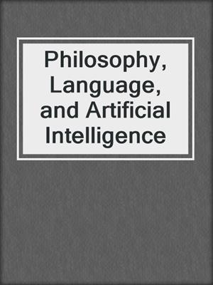 Philosophy, Language, and Artificial Intelligence