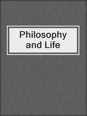 Philosophy and Life