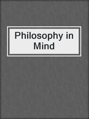 Philosophy in Mind