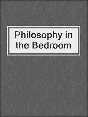 cover image of Philosophy in the Bedroom