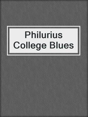 cover image of Philurius College Blues