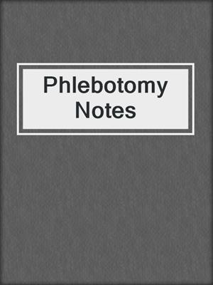 Phlebotomy Notes