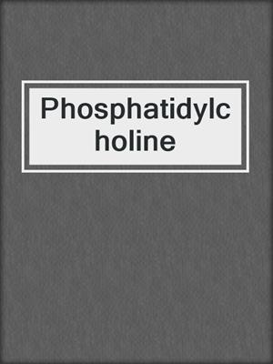 Phosphatidylcholine