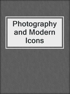 cover image of Photography and Modern Icons