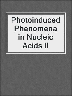 Photoinduced Phenomena in Nucleic Acids II