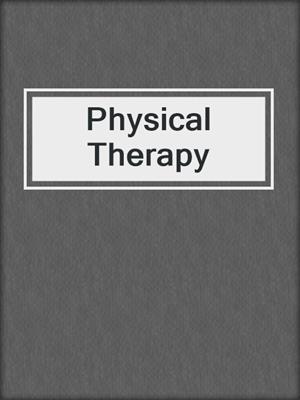 cover image of Physical Therapy