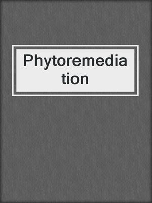 Phytoremediation
