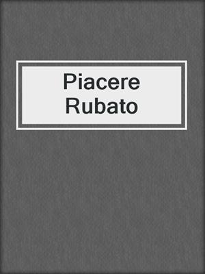 cover image of Piacere Rubato