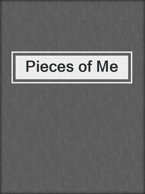 cover image of Pieces of Me