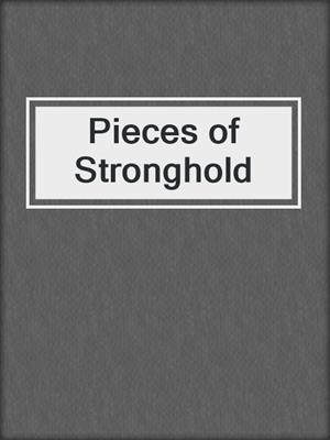 cover image of Pieces of Stronghold