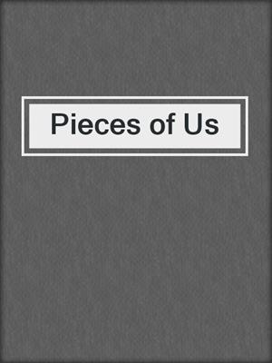cover image of Pieces of Us